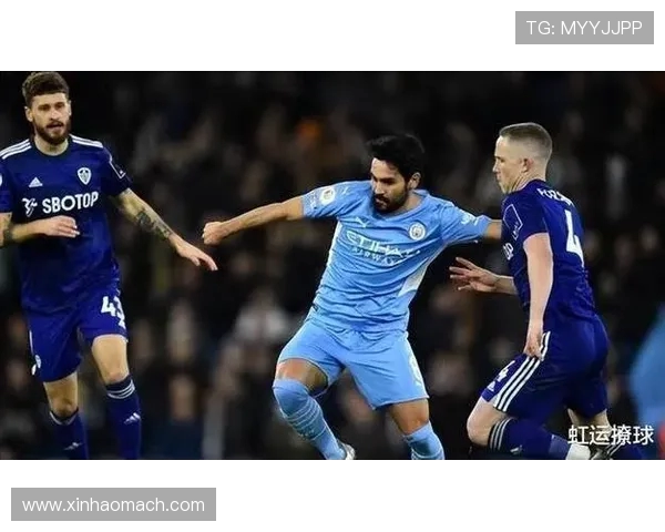 利兹联队迎战曼城强敌对决期待精彩瞬间与激烈较量 利兹联队迎战曼城强敌对决期待精彩瞬间与激烈较量